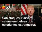 Trump x Harvard: sob ataques, universidade se une em defesa aos estudantes estrangeiros nos EUA