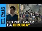 GUERRA UCRANIA | El relato de un cirujano que operaba a un bebé durante un ataque ruso | EL PAÍS