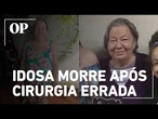 Idosa de 76 anos morre em Campinas após passar por cirurgia errada em hospital