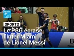Le PSG écrase l’Inter Miami de Lionel Messi et file en quarts de finale • FRANCE 24