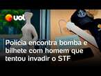 Tentativa de invasão ao STF: bomba e bilhete foram encontrados com homem preso