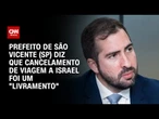 “Foi livramento”, diz prefeito que ficou em escala antes de voo para Israel | CNN BRASIL