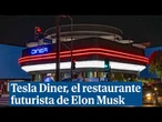 Así es Tesla Diner, el restaurante futurista de Elon Musk en Hollywood