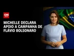 Em vídeo para convenção, Michelle declara apoio a campanha de Flávio | BOLETIM CNN