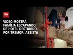 Terremotos na Venezuela: Família grava vídeo escapando de hotel destruído por tremor | CNN BRASIL