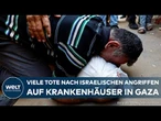 GAZA-KRIEG: Mindestens 33 Tote bei israelischen Angriffen auf Krankenhäuser