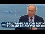 PUTINS KRIEG: Drastische Erhöhung! Russland steigert Ausgaben für Militär wegen Ukraine und Nato