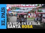 ISLA SANTA ROSA: La vida en medio de la disputa entre PERÚ y COLOMBIA | EL PAÍS