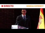 PEDRO SÁNCHEZ : INTERVIENE en la PRESENTACIÓN del estudio 'INFANCIA DIGITAL 2025'
