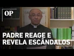 Padre Françoá contesta excomunhão e expõe histórico de estupro e abusos no clero do DF