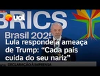 Lula responde ameaça de Trump e fala sobre Bolsonaro: 'Dê palpite na sua vida e não na nossa'
