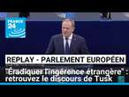 REPLAY - Discours de Donald Tusk au Parlement européen à Strasbourg • FRANCE 24