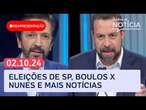 Boulos x Nunes: quem vai ao 2º turno? Toledo e Kennedy analisam| Análise da Notícia | Reapresentação