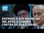 Entenda o que mudou no Irã após a guerra contra os EUA e Israel l #op NEWS