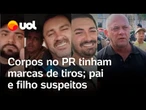 Corpos de homens mortos no PR tinham marcas de tiros; pai e filho de Icaraíma são suspeitos; vídeo