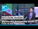 Nucléaire iranien : reprise des discussions entre l'Iran et les États-Unis • FRANCE 24