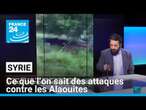 Massacre en Syrie : ce que l’on sait des attaques contre les Alaouites • FRANCE 24