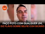Faço foto com qualquer um, diz Flávio sobre selfie com Sicário