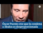 Óscar Puente cree que la condena a Ábalos es desproporcionada: "Como a cualquiera que tenga ojos"