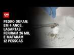 Pedro Duran: Em 4 anos, lagartas feriram 26 mil e mataram 12 pessoas | LIVE CNN