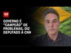 Deputado: Organização da COP30 prova que governo é “campeão” de problemas | CNN 360°