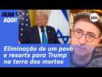 Reinaldo: Proposta de Trump para Gaza é uma soma de limpeza étnica com resort para milionários