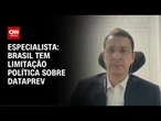 Análise: Brasil tem limitação política sobre Dataprev | WW