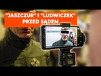 Jaszczur i Ludwiczek przed sądem. Jest akt oskarżenia! | NEWS