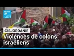 Cisjordanie : des violences accrues de colons israéliens contre les Palestiniens • FRANCE 24