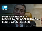 Luís Roberto Barroso elogia desempenho de Moraes em ação penal da trama golpista; veja na íntegra