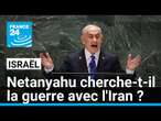 Le premier ministre israélien Netanyahu cherche-t-il la guerre avec l'Iran ? • FRANCE 24