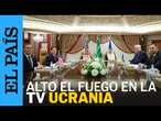 UCRANIA | Las televisiones ucranias informan del alto el fuego acordado con EE UU | EL PAÍS