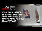 Lourival: Pesquisas estavam certas em dizer que votação nos estados-pêndulo era apertada| PRIME TIME