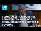 Líder diz que governo pedirá de volta cargos de "traidores" que derrubaram MP | OP News