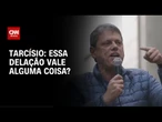 “Essa delação vale alguma coisa?”: Tarcísio critica processo | AGORA CNN