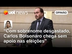 Carlos Bolsonaro tem sobrenome desgastado, chegando fraco e sem apoio nas eleições | Letícia Casado