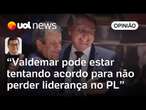 Valdemar é mais um aliado de Bolsonaro que está com a espada sob a cabeça, analisa Tales Faria