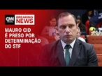 Mauro Cid é preso por determinação do STF | LIVE CNN