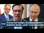 UKRAINE: Putin zu Frieden zwingen? Europa-Sanktionen könnten helfen, aber nur am wunden Punkt