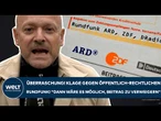 DEUTSCHLAND: Rundfunk-Klage! Echte Überraschung! "Dann wäre es möglich, den Beitrag zu verweigern!"