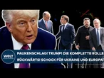 UKRAINE-KRIEG: Paukenschlag! Trump! Die komplette Rolle rückwärts! Schock-Telefonat mit Europa!