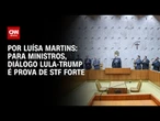 Para ministros, diálogo Lula-Trump é prova de STF forte | BASTIDORES CNN