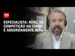 Especialista: Nível de competição na China é absurdamente alto | WW