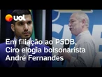 Ciro elogia bolsonarista André Fernandes e provoca: 'Aqui não tem ladrão! E lá? Dá para dizer isso?'