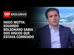 Eduardo Bolsonaro sabia dos riscos que estava correndo, diz Hugo à CNN | BASTIDORES CNN