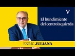 El hundimiento del centroizquierda I Enfoque Enric Juliana