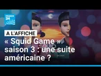 "Squid Game", saison 3 : une suite américaine ? • FRANCE 24