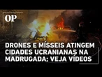 Rússia e Ucrânia lançam mísseis e drones em ofensiva que atinge civis e prédios