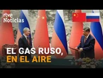 CHINA - RUSIA: La cumbre XI - PUTIN deja sin concretar el GASODUCTO más GRANDE del MUNDO | RTVE