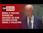 Biden: É preciso pensar na solução de dois Estados entre Israel e Palestina | LIVE CNN